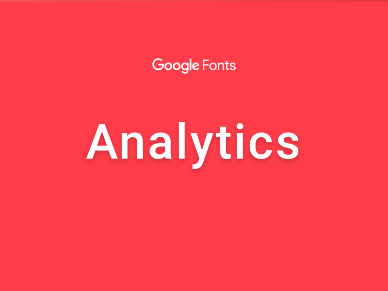 Analytics - Google Fonts