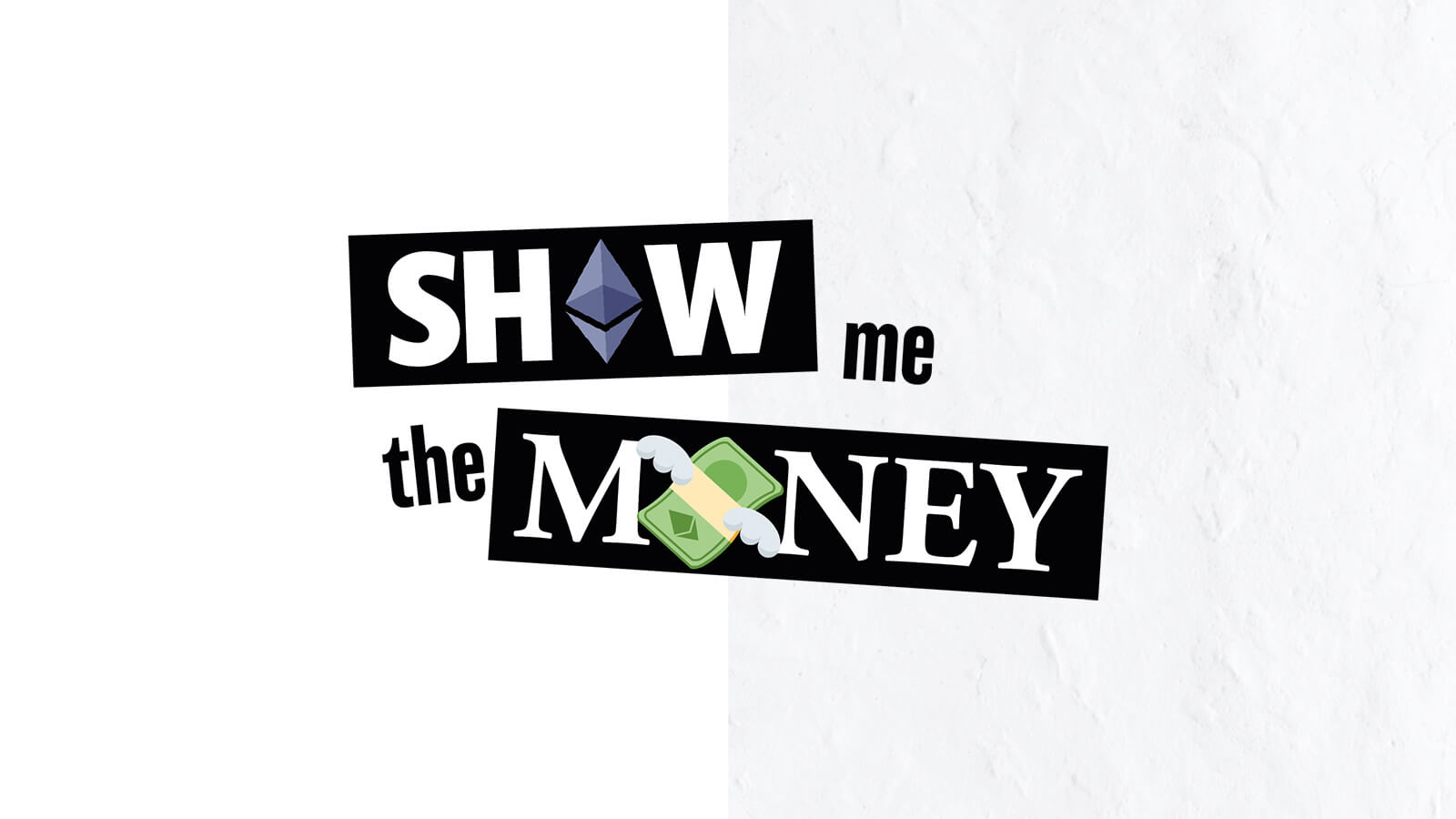 Show me the Money