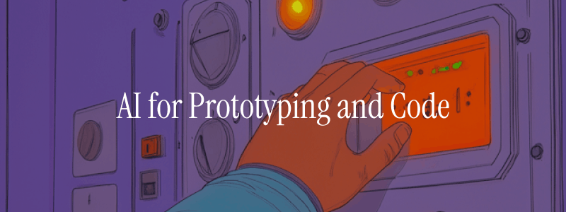 A stylized illustration of a human hand adjusting controls on a futuristic machine panel with glowing indicators, set against a purple interface background, with the text “AI for Prototyping and Code” overlaid.